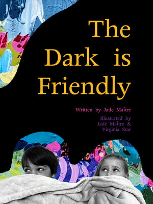 cover image of The Dark is Friendly